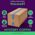 Walmart Mystery Coffin – General Merchandise and More
